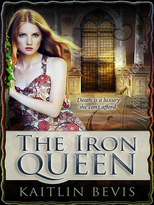 Title details for The Iron Queen by Kaitlin Bevis - Available
